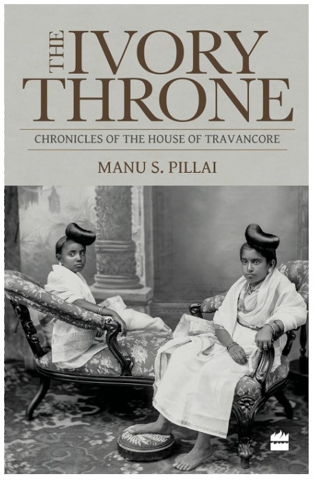 The Ivory Throne: Chronicles of the House of Travancore